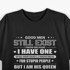 Good Men Still Exist T-Shirt
