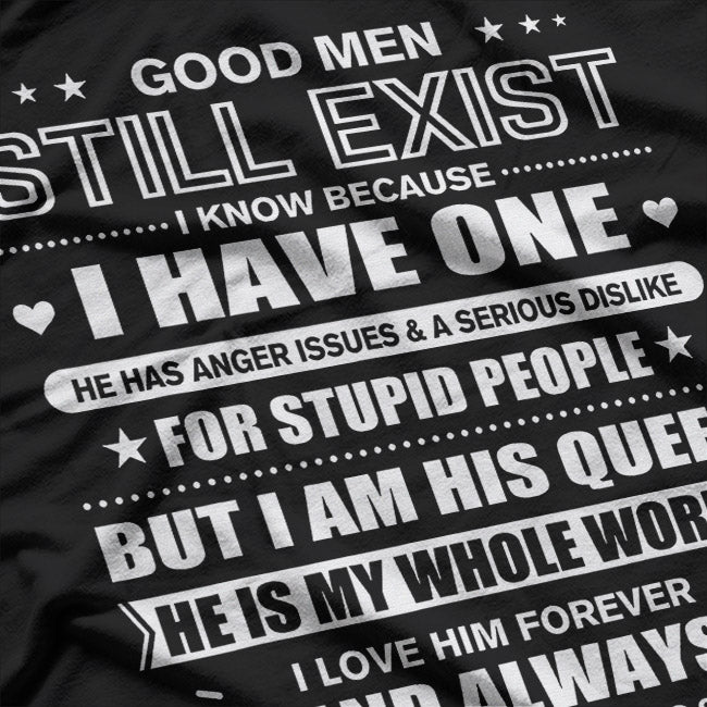 Good Men Still Exist T-Shirt