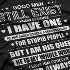 Good Men Still Exist T-Shirt