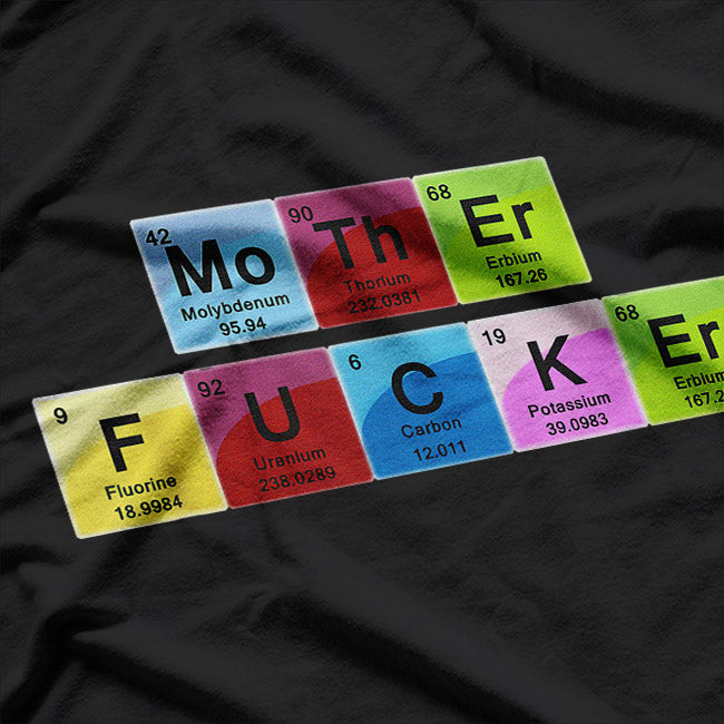 Mother Fucker Periodic Table T-Shirt