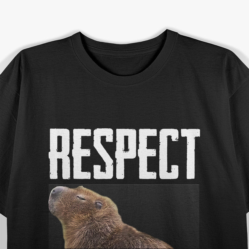 Respect the Capybara Funny Animal Meme T-Shirt