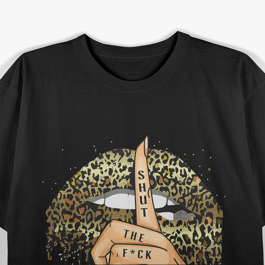 Shut the Fuk Up - Funny Leopard T-Shirt