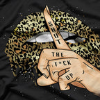 Shut the Fuk Up - Funny Leopard T-Shirt