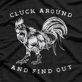 Cluck Around and Find Out – Funny Chicken Rooster Farmer Humor T-Shirt