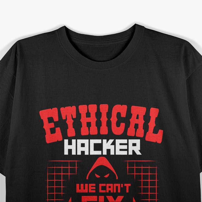Ethical Hacker: Cybersecurity & Hacking Awareness T-Shirt