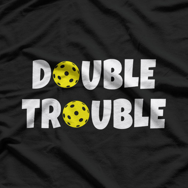 Double Trouble Funny Best Friends Matching Humor Duo Team T-Shirt