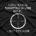 Long Range Shooting Funny Golf Comparison Marksman T-Shirt