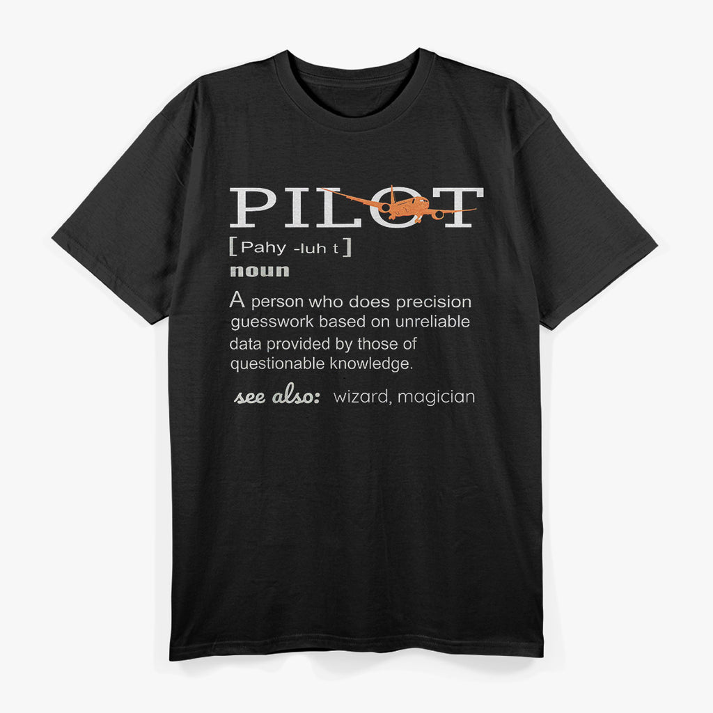 Pilot Definition – Funny Aviation Flight Enthusiast T-Shirt