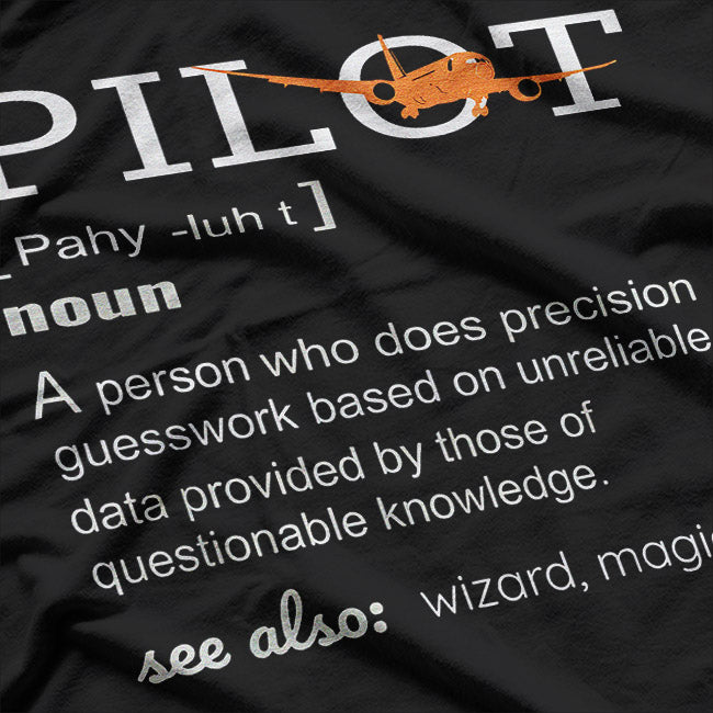 Pilot Definition – Funny Aviation Flight Enthusiast T-Shirt