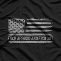 F Around and Find Out: Fearless Attitude T-Shirt