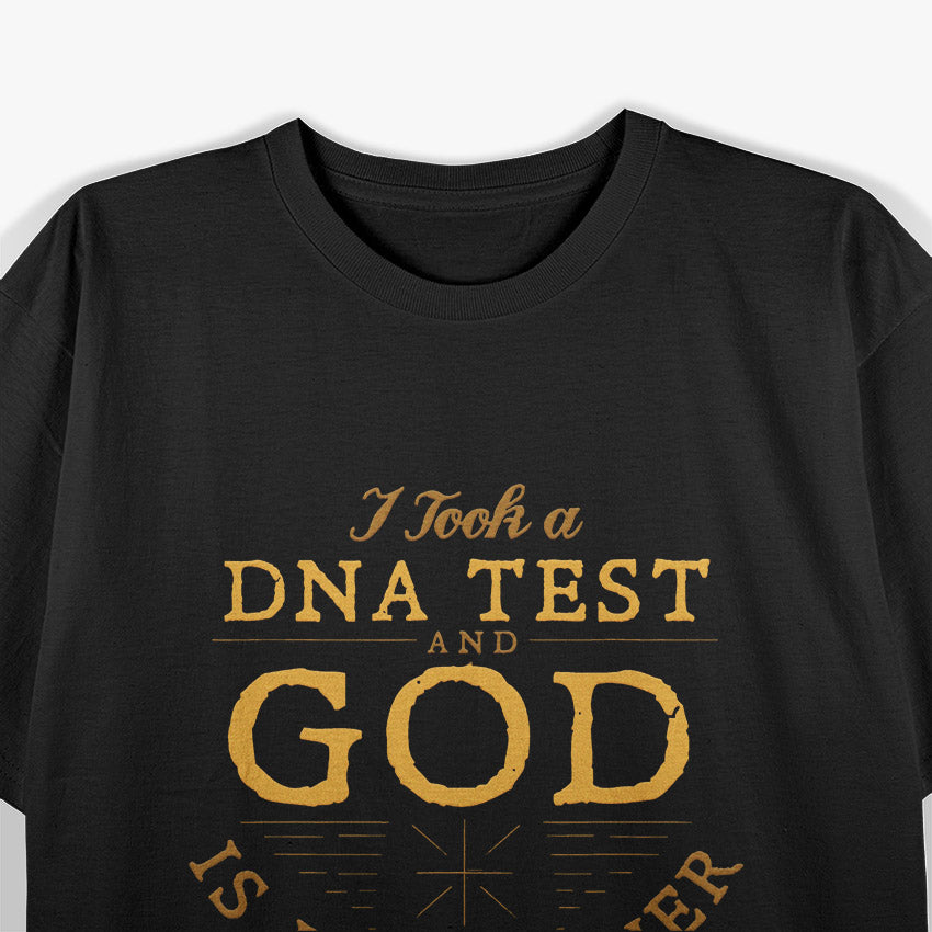 DNA Test Says… God Is My Father! Funny Christian T-Shirt