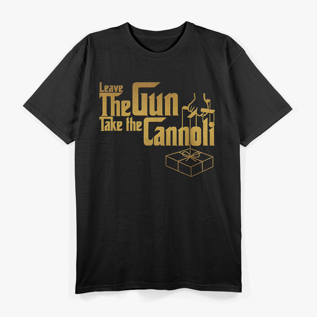 Leave The Gun, Take The Cannoli: Classic Movie Quote T-Shirt