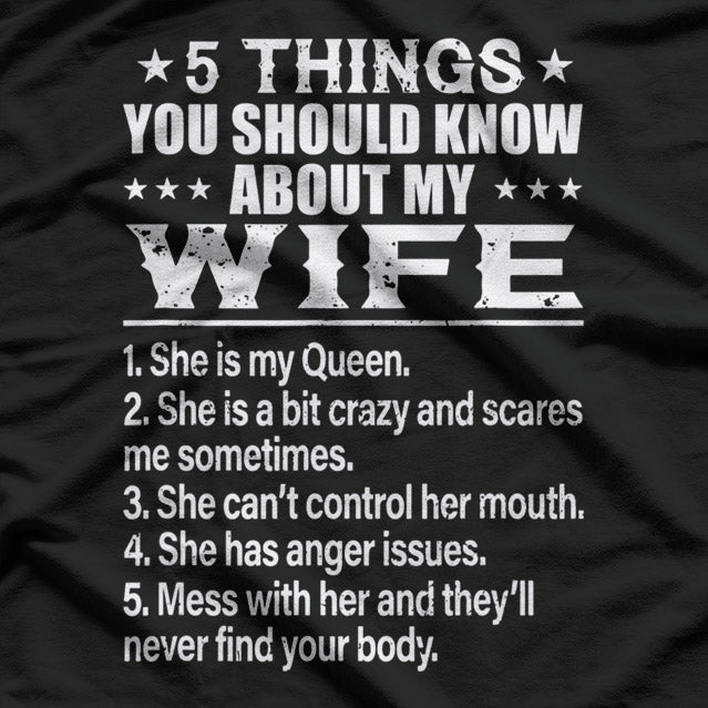 5 Things You Should Know About My Wife – Funny Husband T-Shirt