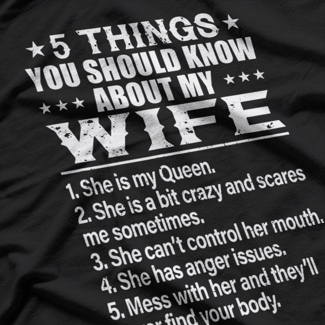 5 Things You Should Know About My Wife – Funny Husband T-Shirt