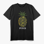 Psych Pineapple: Cute Typography T-Shirt