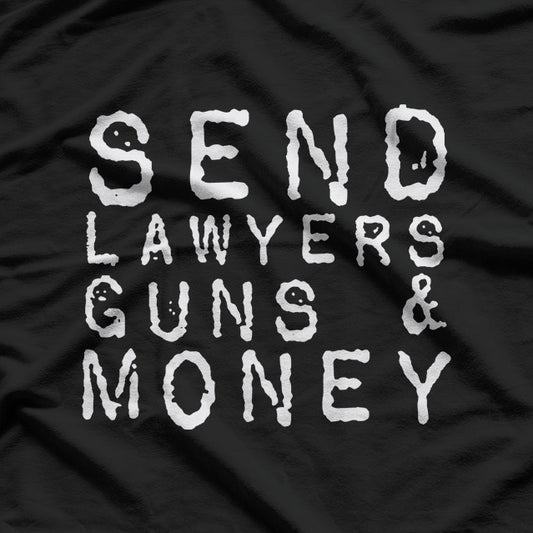 Send Lawyers, Tools & Ammo  Funny Survival Humor  T-Shirt