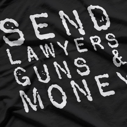 Send Lawyers, Tools & Ammo  Funny Survival Humor  T-Shirt