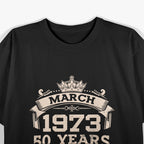 March 1973: 50 Years of Awesomeness Birthday T-Shirt