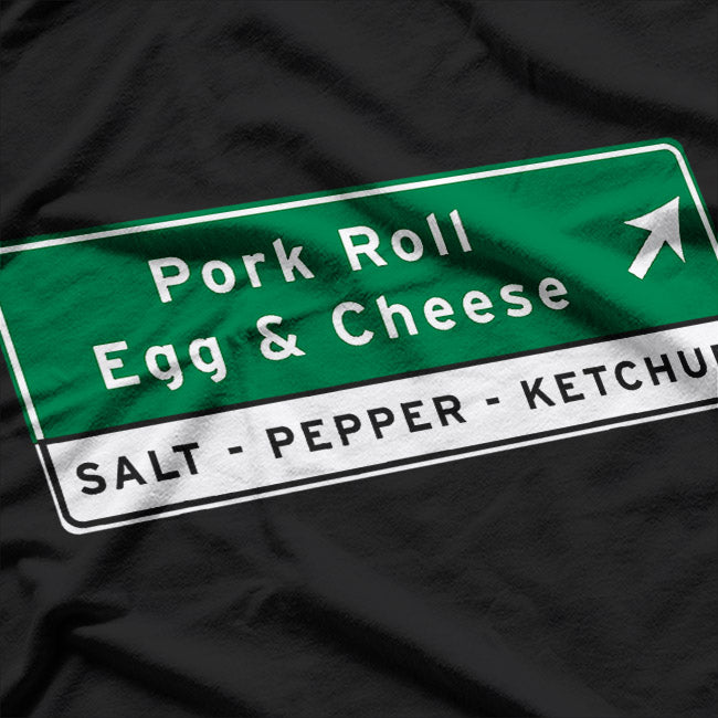 New Jersey Pork Roll Egg & Cheese – Highway Sign Jersey Shore Style T-Shirt