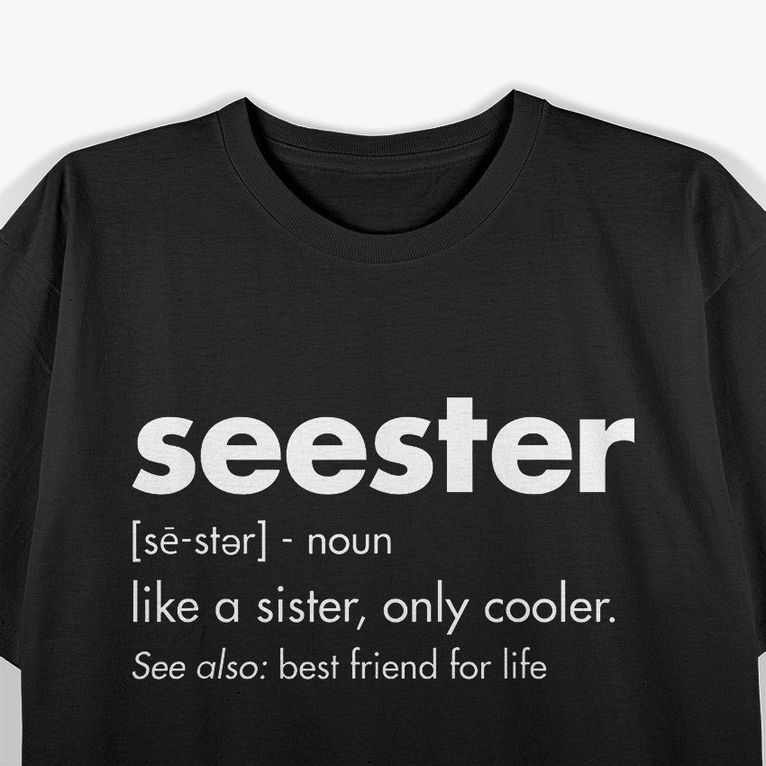 Seester Definition Funny Sister Gift T-Shirt