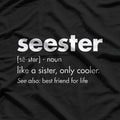 Seester Definition Funny Sister Gift T-Shirt