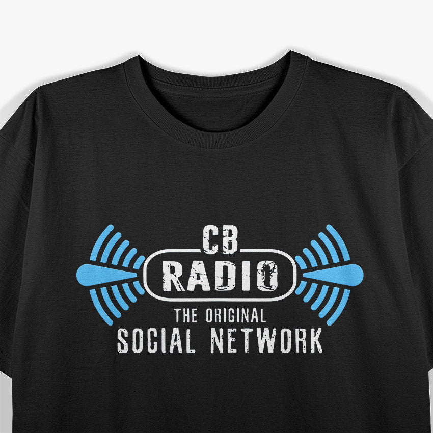 CB Radio: The Original Social Network T-Shirt