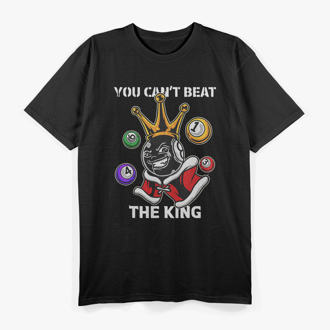 8 Ball Billiard Pool: You Can't Beat the King T-Shirt