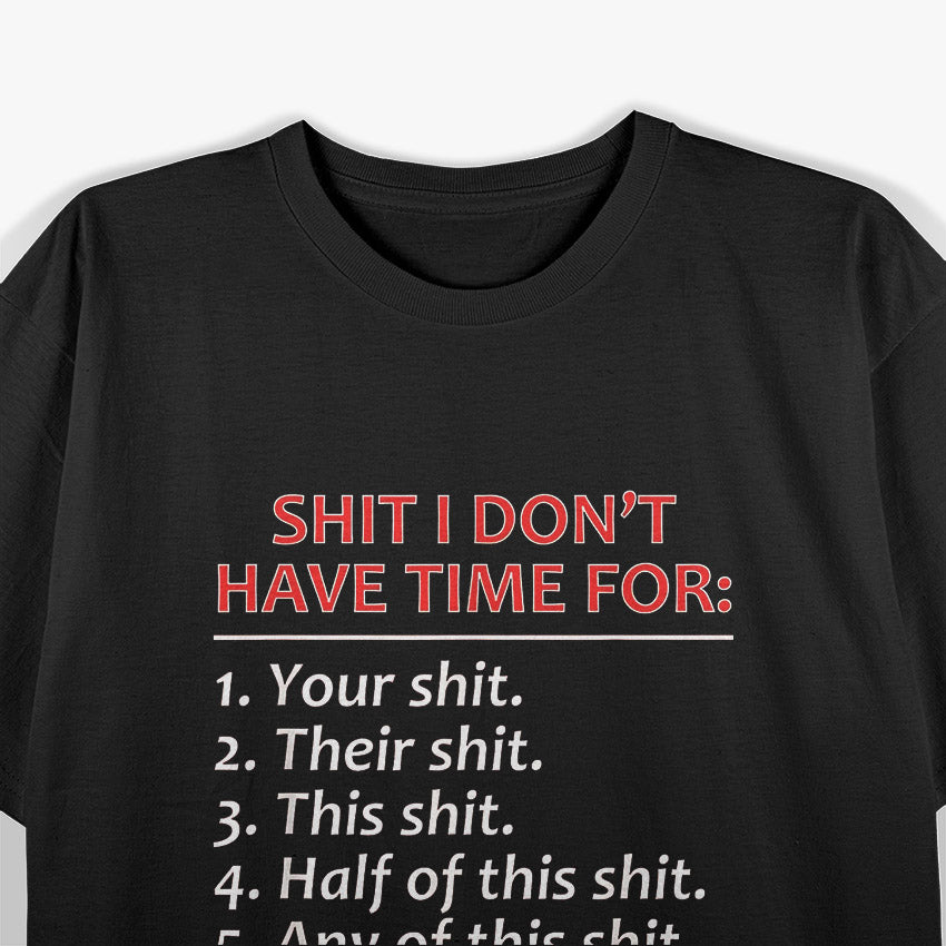 Sh!t I Don’t Care Funny Sarcastic Humor T-Shirt