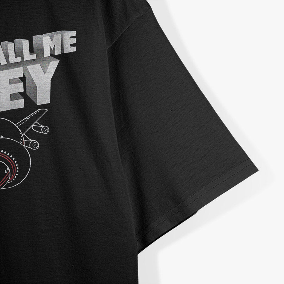 Funny Airplane Quote – Yes I’m Serious Don’t Call Me Shirley T-Shirt