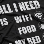 All I Need Is WiFi, Food & My Bed Funny Introvert Lazy Mood T-Shirt