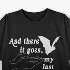 And There Goes My Last Flying F – Funny Sarcastic Humor Meme T-Shirt