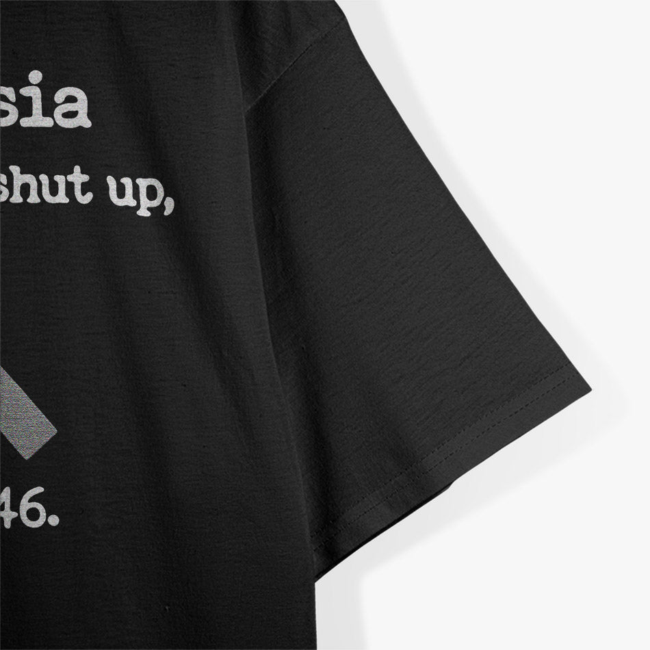 Anesthesia Making People Shut Up Since Forever T-Shirt