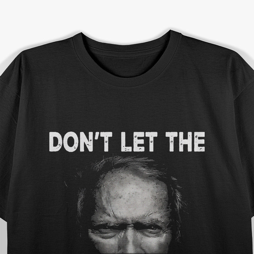 Don’t Let the Old Man In T-Shirt
