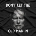Don’t Let the Old Man In T-Shirt