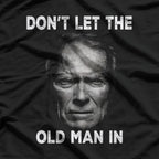 Don’t Let the Old Man In T-Shirt