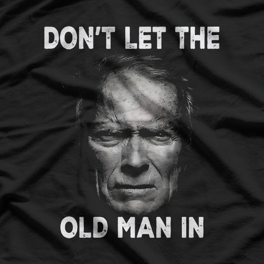 Don’t Let the Old Man In T-Shirt