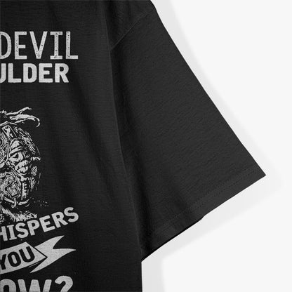 Even The Devil On My Shoulder Sometimes Whispers 'WTF Are You Doing?' Funny T-Shirt