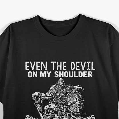Even The Devil On My Shoulder Sometimes Whispers 'WTF Are You Doing?' Funny T-Shirt