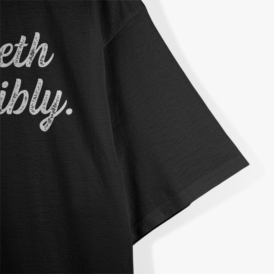 Funny I Do Meth Responsibly T-Shirt