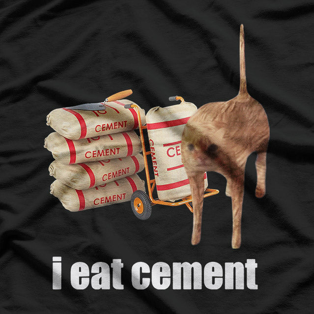 Weird Meme Cat – I Eat Cement Funny Graphic T-Shirt