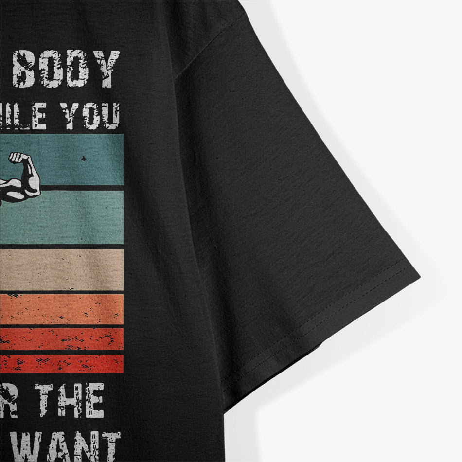 Love the Body You’re In Motivational Fitness Workout T-shirt