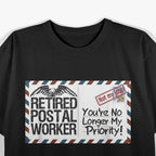 Retired Postal Worker No Longer My Priority Retirement T-Shirt
