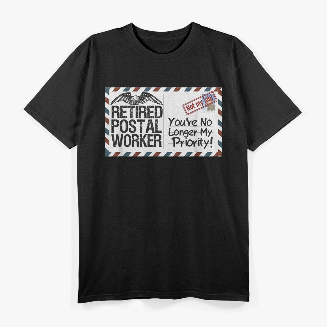 Retired Postal Worker No Longer My Priority Retirement T-Shirt