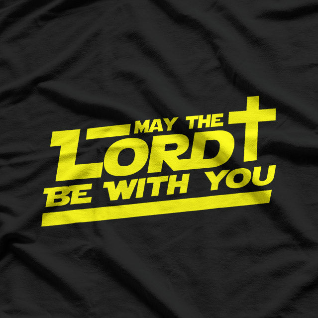 May The Lord Be With You Funny Religious Parody T-Shirt