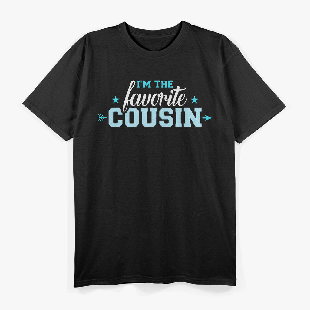 I’m the Favorite Cousin T-Shirt