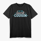 I’m the Favorite Cousin T-Shirt