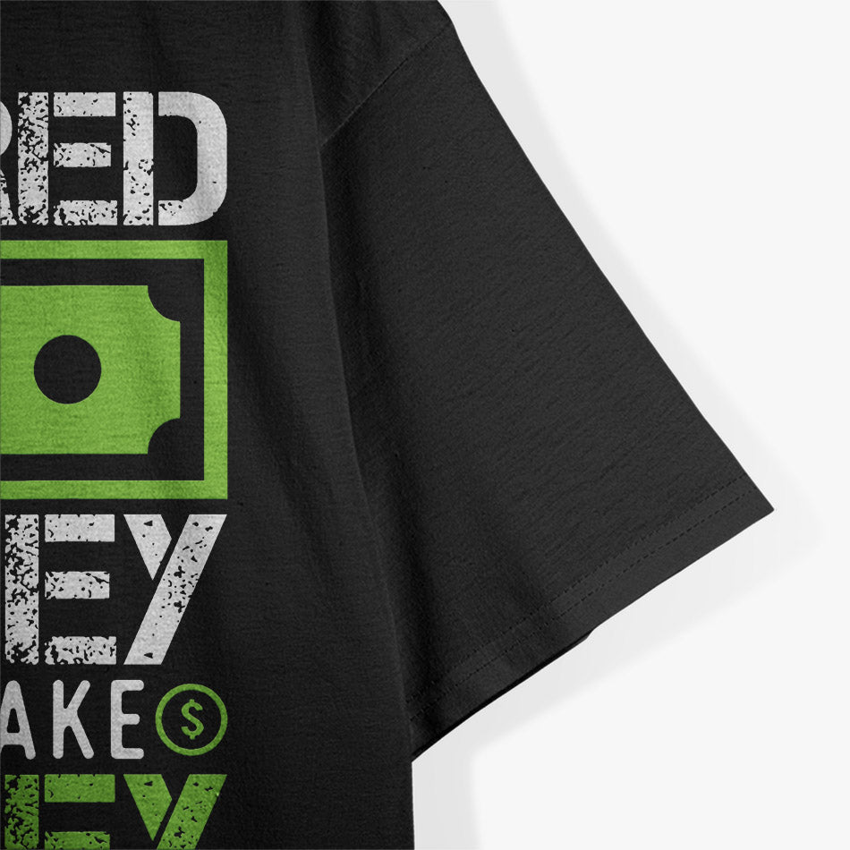 Scared Money T-Shirt
