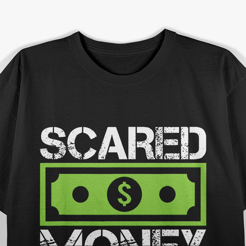Scared Money T-Shirt