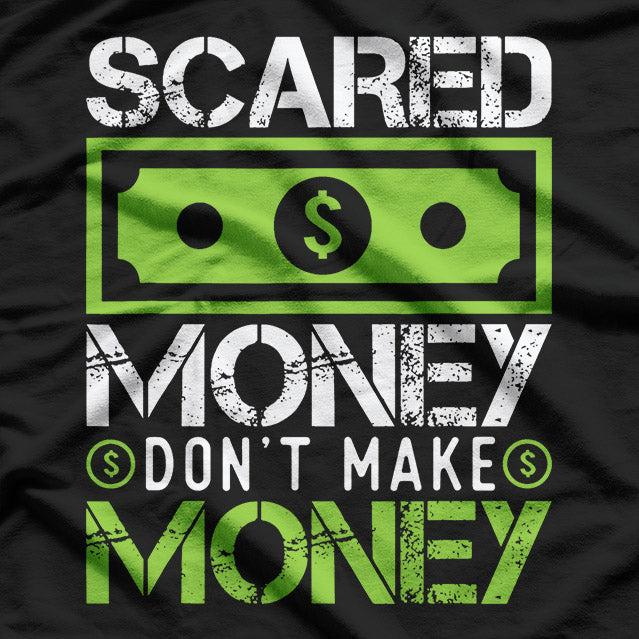 Scared Money T-Shirt