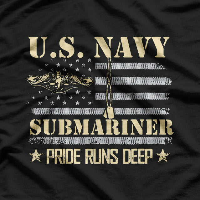 U.S. Navy Submariner – Pride Runs Deep Silent Service T-Shirt